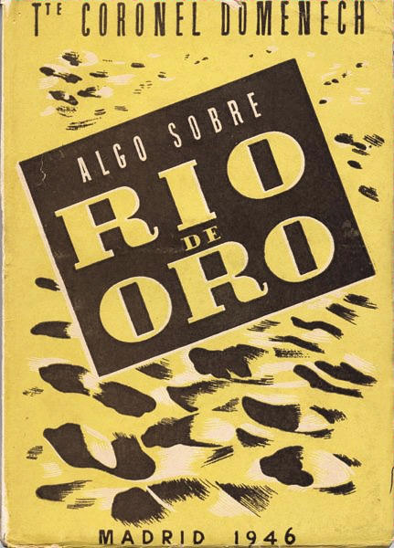 'Algo sobre Río de Oro' (Madrid 1946), Ángel Domenech Lafuente.