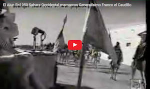 Vídeo Franco en El Aaiún (1950). Haga 'clic' para visualizarlo.