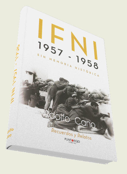 'Ifni 1957-1958. Sin memoria histórica' de Adolfo Cano