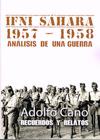 Ifni-Sahara 1957-1958. Análisis de una guerra, de Adolfo Cano.