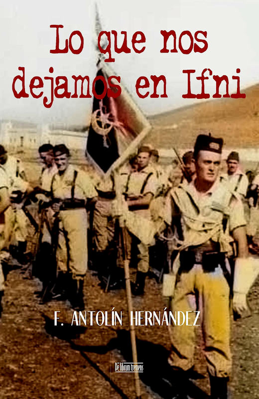 Portada de la novela 'Lo que nos dejamos en Ifni', de Antolín Hernández.