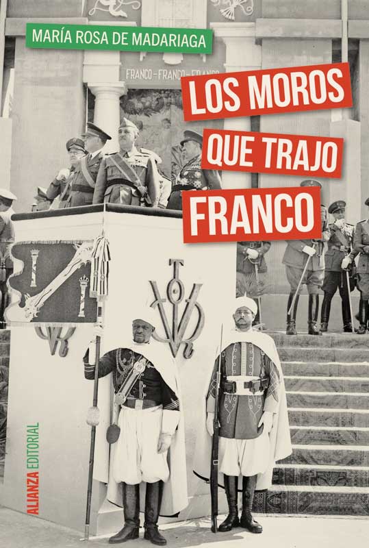 "Los Moros que trajo Franco", de María Rosa de Madariaga (Ed. Martinez Roca, 2002)