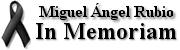 Miguel Ángel Rubio. In Memoriam