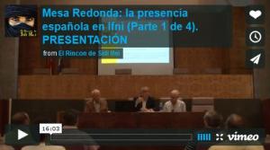 Mesa Redonda: la presencia española en Ifni (Parte 1 de 4). PRESENTACIÓN from El Rincon de Sidi Ifni on Vimeo. 